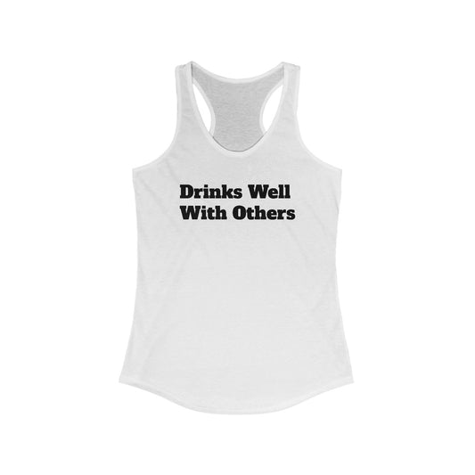 Drinks Well With Others Tank Top