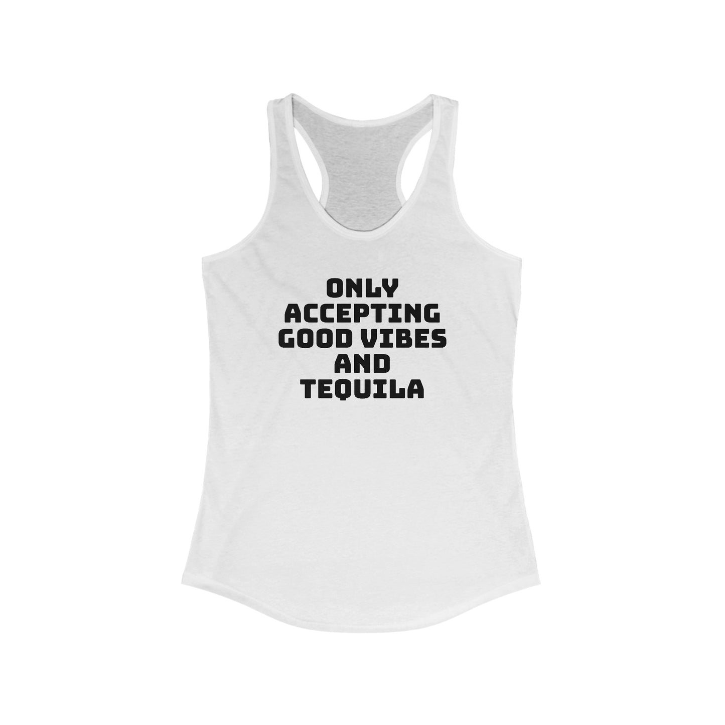 Only Accepting Good Vibes And Tequila Tank Top